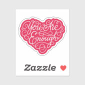 You Are Enough Sticker (Vel)