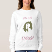 You Are Enough Sweatshirt (Voorkant)