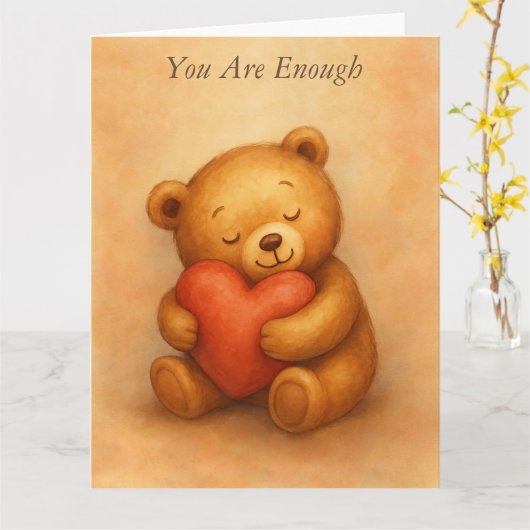 You Are Enough–Sweet Teddy Bear Encouragement Card Kaart (Gele Bloem)