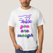 You Are Enough T-shirt (Voorkant)