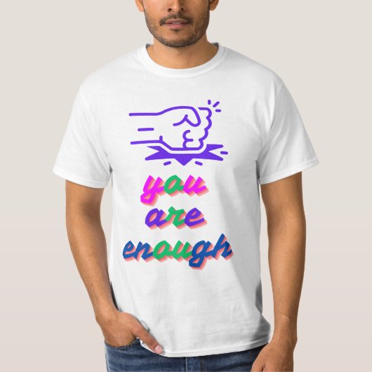 You Are Enough T-shirt (Voorkant)