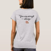 you are enough t-shirt (Achterkant)