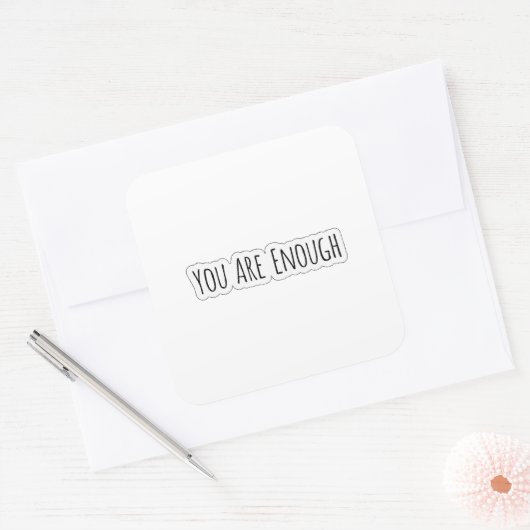 You Are Enough Vierkante Sticker (Envelop)