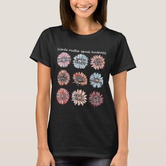 You Are Enough Words Speak Kindness Sitive Daisy  T-shirt (Voorkant)