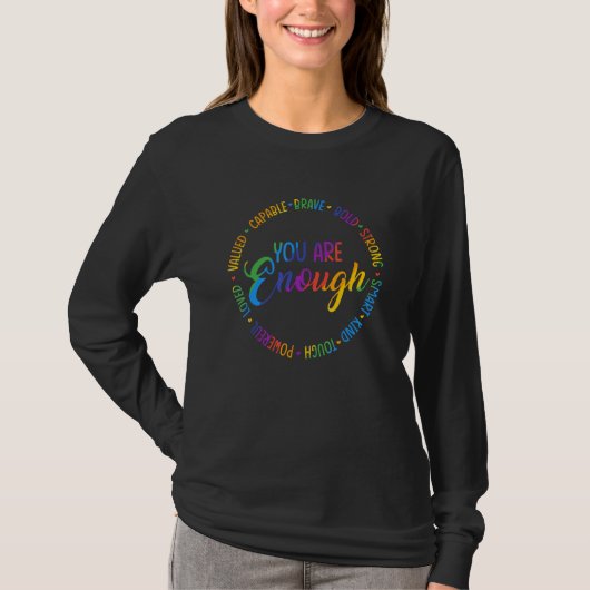 You Are Enough You Are Kind LGBTQ Inspirational Le T-shirt (Voorkant)