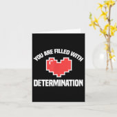 You Are Filled With Determination Funny Gaming Mot Kaart (Gele Bloem)