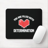 You Are Filled With Determination Funny Gaming Mot Muismat (Met muis)