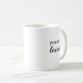 You are Loved Coffee Mug Koffiemok (Voorkant rechts)