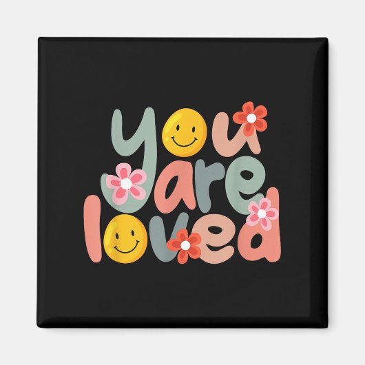 You Are Loved Sitive Message Saying Quote Men Wome Magneet (Voorkant)