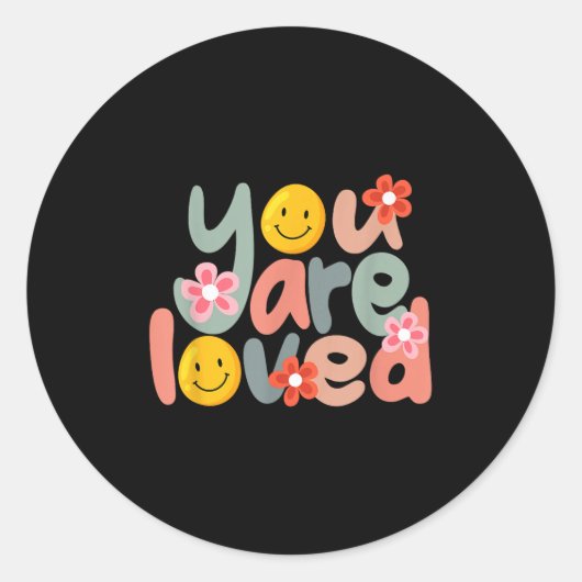 You Are Loved Sitive Message Saying Quote Men Wome Ronde Sticker (Voorkant)