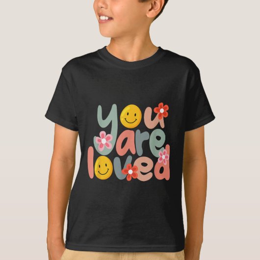 You Are Loved Sitive Message Saying Quote Men Wome T-shirt (Voorkant)