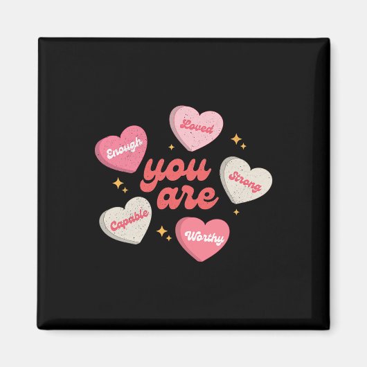 You Are Loved Worthy Enough Candy Heart Teacher Va Magneet (Voorkant)