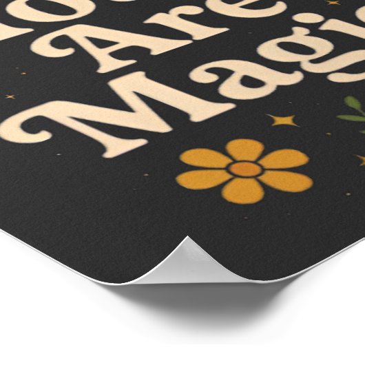 You Are Magic - Inspirational Star Design with Pos Poster (Hoek)