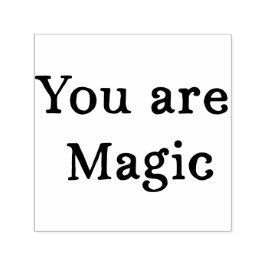 You Are Magic Stamp - postzegel voor geschenken Zelfinktende Stempel
