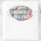 You Are My Bird In The Tree beroemd gemaakt door H Ovale Sticker (Tas)