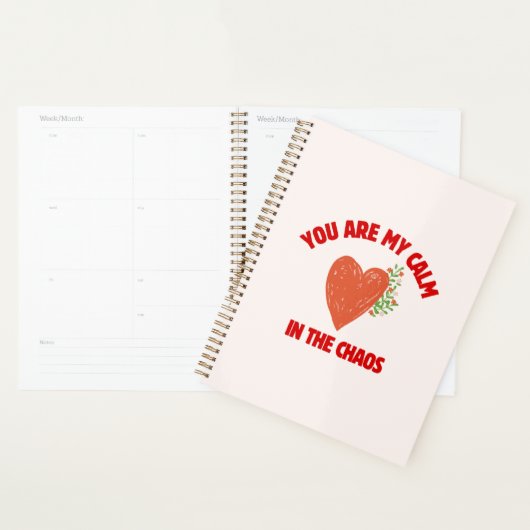 You Are My Calm in the Chaos Planner (Display)