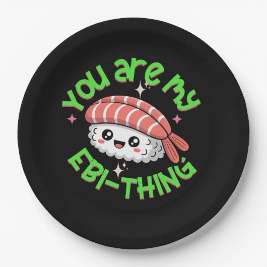 You are my Ebi-thing Sushi Papieren Bordje (Voorkant)