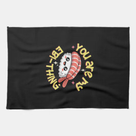 You are my Ebi-thing Sushi Theedoek