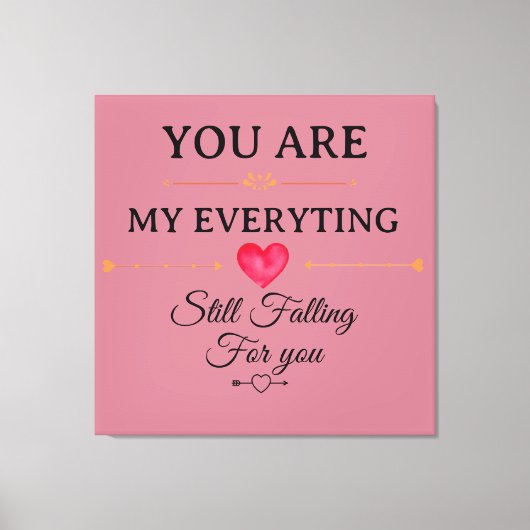 You Are My Everything – Romantic Love Quote Wall  Canvas Afdruk (Voorkant)