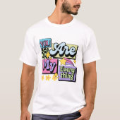 "You Are My Everything" T-Shirt: Wear Your Heart o T-shirt (Voorkant)