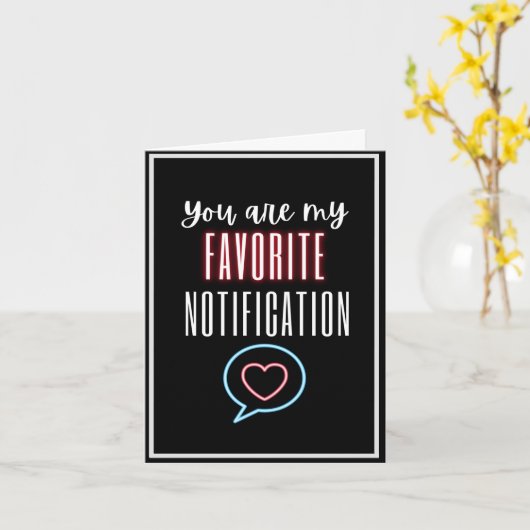 You Are My Favorite Notification Love Quote Black Kaart (Gele Bloem)