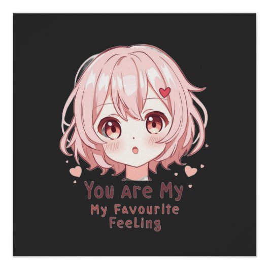 You Are My Favourite Feeling Perfect Poster (Voorkant)