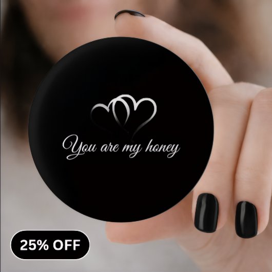 You are my honey romantic pin button 2026