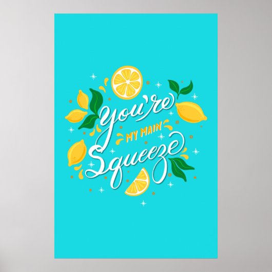 You are my Main Squeeze Lemons Poster (Voorkant)