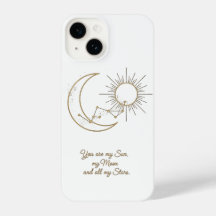 You are my Sun Moon and Stars Phone Case - Minimal