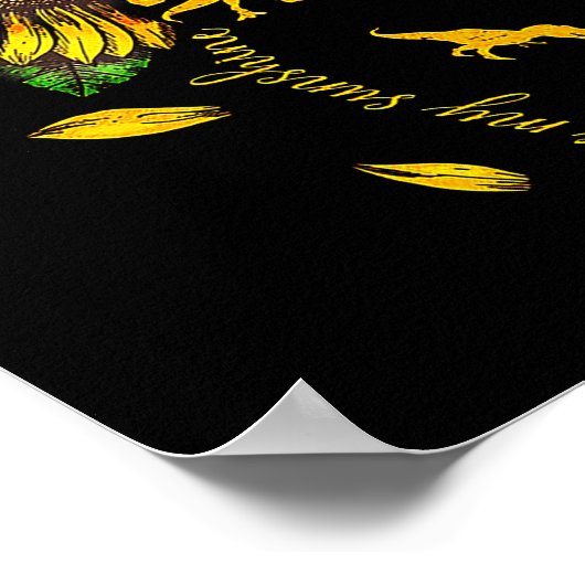 You Are My Sunshine Dinosaur T-rex Sunflower  Poster (Hoek)