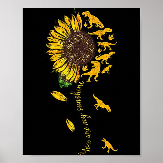 You Are My Sunshine Dinosaur T-rex Sunflower Poster (Voorkant)