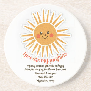 You are my sunshine is een Amerikaanse songtekst Zandsteen Onderzetter