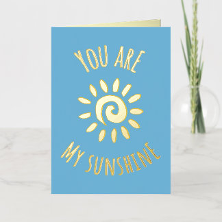 'You Are My Sunshine' Schattig glimlachende zon on Folie Wenskaart