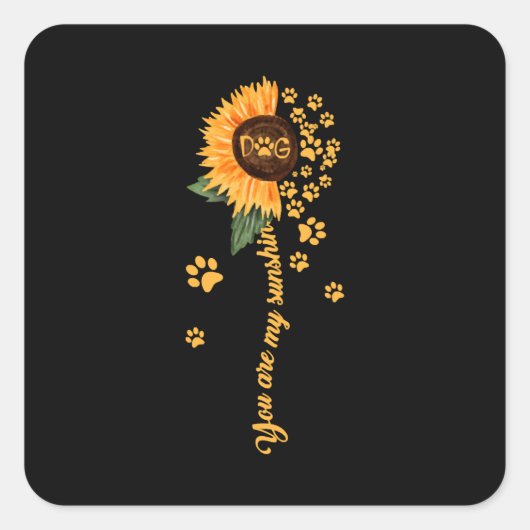 You Are My Sunshine Sunflower Dog and Paws Vierkante Sticker (Voorkant)