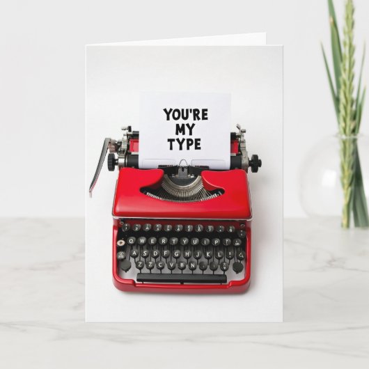 You Are My Type Card Kaart (Voorkant)
