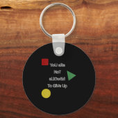 You Are Not Allowed To Give Up Motivation Sleutelhanger (Voorkant)