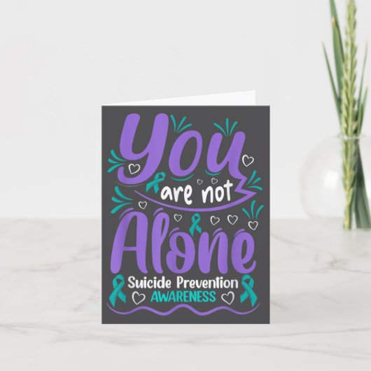 You Are Not Alone Suicide Prevention Awareness  Kaart (Voorkant)