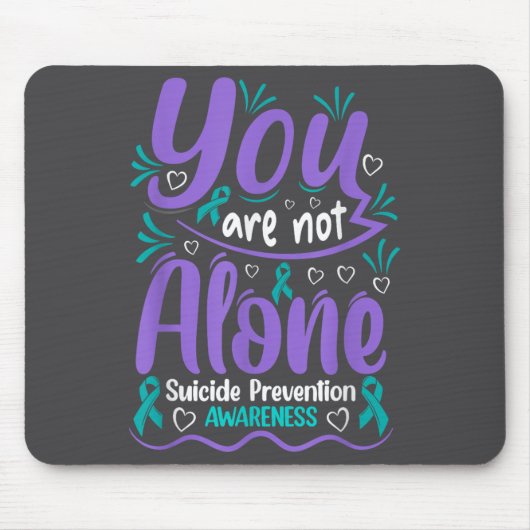 You Are Not Alone Suicide Prevention Awareness  Muismat (Voorkant)