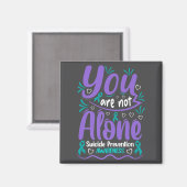 You Are Not Alone Suicide Prevention Awareness Pre Magneet (Voorkant / Achterkant)