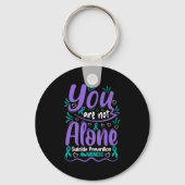 You Are Not Alone Suicide Prevention Awareness Pre Sleutelhanger (Voorkant)