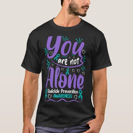You Are Not Alone Suicide Prevention Awareness Pre T-shirt (Voorkant)