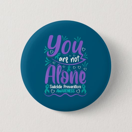 You Are Not Alone Suicide Prevention Awareness  Ronde Button 5,7 Cm (Voorkant)