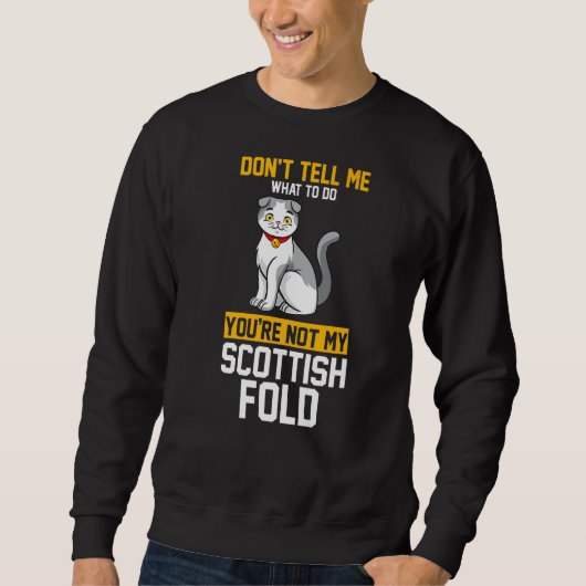 You Are Not My Scottish Fold Trui (Voorkant)