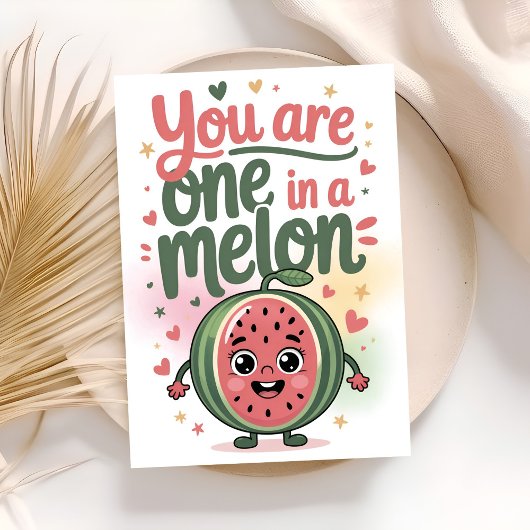 you are one in a melon birthday kaart