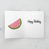 You are one in a Melon Birthday Kaart (Binnen)