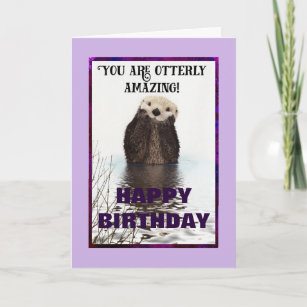 You are Otterly Amazing Cute Otter Birthday Kaart