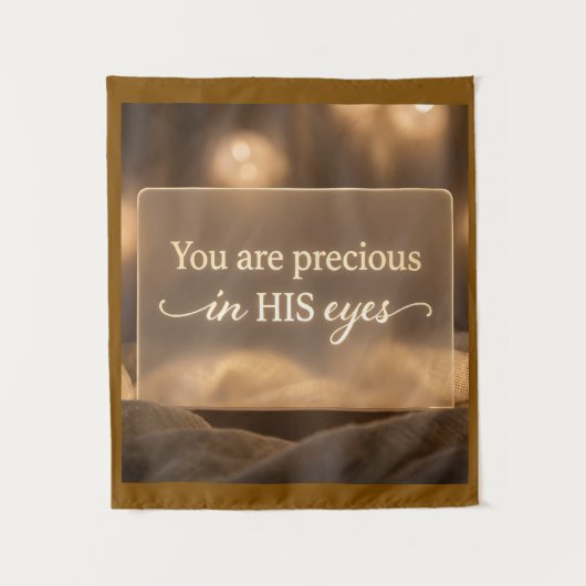 'You are precious in HIS eyes.'  Wandkleed (Voorkant)