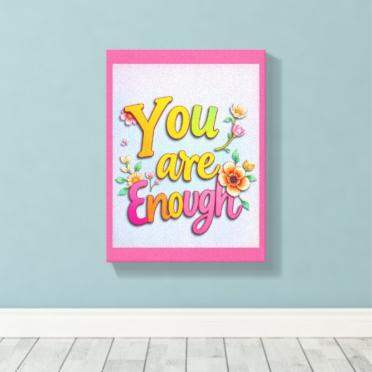 You Are* - Premium Wrapped Canvas (Glans) Afdruk (Insitu (Houten vloer))