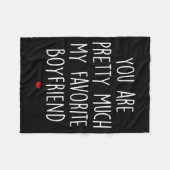 You Are Pretty Much My Favorite Boyfriend Funny Va Fleece Deken (Voorkant (Horizontaal))