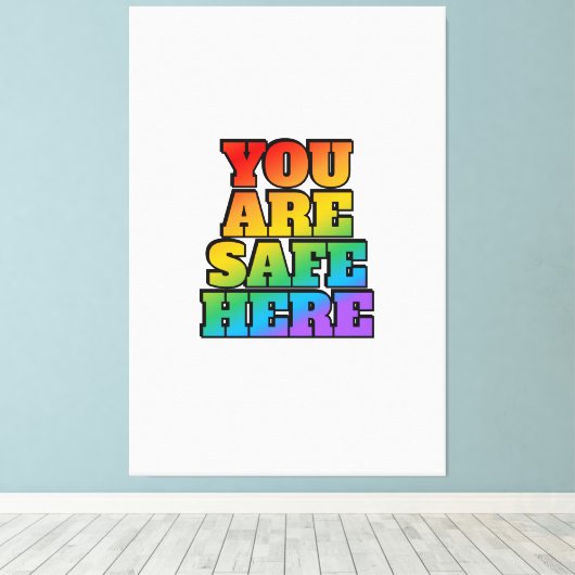 You Are Safe Here - LGBT Safe Space Shop Canvas Afdruk (Insitu (Houten vloer))